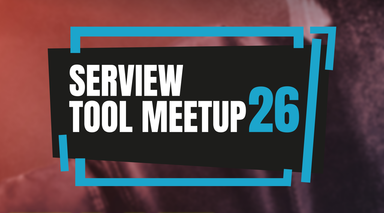 Teaser Serview Tool Meetup 26